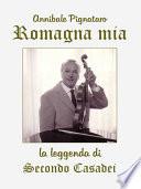 Romagna mia. La leggenda di Secondo Casadei