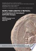 Romanizzazione e moneta. La testimonianza dei rinvenimenti dall'Emilia Romagna