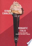 Romantic Italia. Di cosa parliamo quando cantiamo d'amore