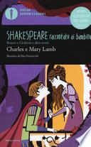 Romeo e Giulietta e altre storie. Shakespeare raccontato ai bambini