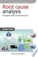 Root cause cnalysis. Investigare oltre l'ovvio Human Error