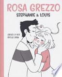 Rosa grezzo. Stephanie & Louis