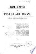 Rose e spine del pontificato romano curiosi ed interessanti dettagli