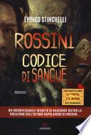 Rossini. Codice di sangue