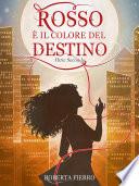 Rosso è il colore del destino