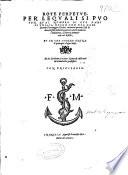 Rote perpetue, per le quali si puo con qual numero di due dadi si voglia, ouero con due dadi secondo l'horologgio d'Italia, ritrouare quando si fa la luna, le feste mobili, la patta, l'Aureo numero, l'indittione, la lettera Domenicale col Bisesto, et in che giorno entra il principio d'ogni mese