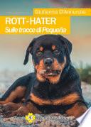 Rott-hater. Sulle tracce di Pequeña