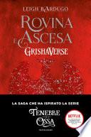 Rovina e ascesa. Grishaverse
