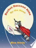 Ruckus Raccoon Aims for the Moon