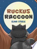 Ruckus Raccoon