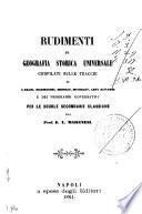 Rudimenti di geografia storica universale compilati sulle traccie di A. Balbi, Marmocchi, Meissas, Michelot, Levi Alvares e dei programmi governativi per le scuole secondarie classiche