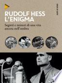 Rudolf Hess. L'enigma
