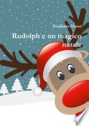 Rudolph e un magico natale