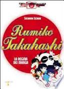 Rumiko Takahashi. La regina dei manga
