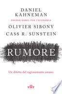Rumore. Un difetto del ragionamento umano
