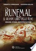 Runemal. Il grande libro delle rune. Origine, storia, interpretazione