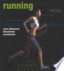 Running. Come ottimizzare allenamento e prestazioni
