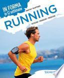 Running. In forma in 12 settimane. Motivazione preparazione progressione