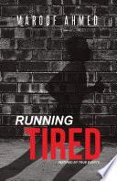 Running Tired