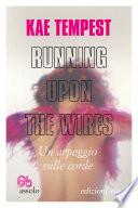 Running Upon the Wires / Un arpeggio sulle corde