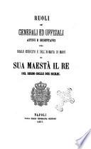 Ruoli de' generali ed uffiziali attivi e sedentari del reale esercito e dell'armata di mare di Sua Maestà il Re delle due Sicilie