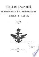 Ruoli di anzianita dei corpi militari e dei personali civili della r. marina al ...