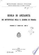 Ruolo di anzianita dei sottufficiali della r. Guardia di finanza situazione al 1. gennaio ...