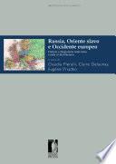 Russia, Oriente slavo e Occidente europeo. Fratture e integrazioni nella storia e nella civiltà letteraria