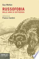 Russofobia. Mille anni di diffidenza