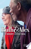 Ruth e Alex. L'amore cerca casa