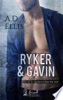 Ryker & Gavin