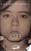S-21. Nella prigione di Pol Pot