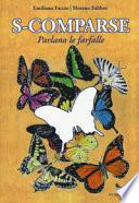 S-comparse. Parlano le farfalle. Ediz. illustrata