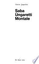 Saba, Ungaretti, Montale