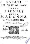 Sabati del Giesu di Roma ouero esempli della Madonna di Giouanni Rho della Compagnia di Giesù