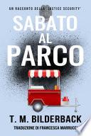 Sabato Al Parco – Un Racconto Della Justice Security