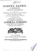 Sabina sagra e profana antica e moderna ossia Raccolta di notizie del paese sabino divisa in dieci capitoli con carte corografiche appendice ed indice delle materie ... [Francesco Paolo Sperandio]