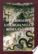 Sacerdozio e liturgia nella Roma pagana
