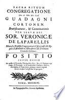 Sacra Rituum Congregatione ... Card. Guadagni Cortonen. Beatificationis et Canonizationis ... Sor. Veronicae de Laparellis ... Positio super dubio, An constet de virtutibus theologalibus, etc