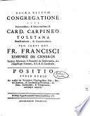 Sacra rituum congregatione siue ... Car. Carpineo Toletana ... Beatificationis, & canonizationis ven. serui Dei fr. Francisci Ximenez de Cisneros ... Positio super dubio an constet de virtutibus theologalibus fide ... Romae typis reuerendae camerae apostolicae , 1687