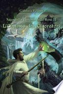 Saga della Corona delle Rose - L'Obelisco dei Divoratori - Vol. 2