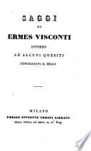 Saggi di Ermes Visconti intorno ad alcuni quesiti concernenti il bello