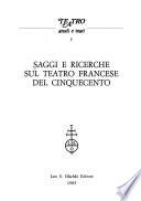 Saggi e ricerche sul teatro francese del Cinquecento