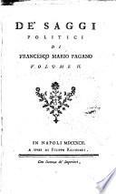 Saggi politici de'principii, progressi, e decadenza delle società. Di Francesco Mario Pagano volume 1. [-3.]