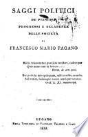 Saggi politici de' principj progressi e decadenza delle societa di Francesco Mario Pagano ..
