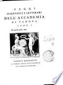 Saggi scientifici e letterari dell'Accademia di Padova