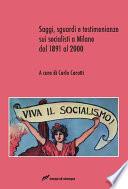 Saggi, sguardi e testimonianze sui socialisti a Milano dal 1891 al 2000