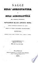 Saggi sull'aerostatica e sull'aeronautica, del tenente colonnello cavaliere Marco Antonio Costa ... Opera approvata dalla Reale accademia delle scienze di Napoli
