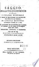 Saggio analitico-chimico sopra i colori minerali e mezzi di procurarsi gli artefatti, gli smalti, e le vernici