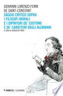 Saggio critico sopra i filosofi morali e i dipintori de’ costumi e de’ caratteri degli Alemanni